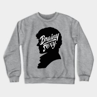 Brainy is The New Sexy Crewneck Sweatshirt